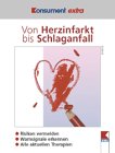 Von Herzinfarkt bis Schlaganfall: Risiken vermeiden. Warnsignale erkennen. Alle aktuellen Therapien Health, Nutrition & Fitness