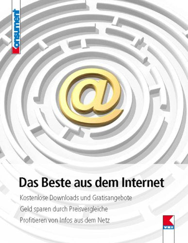 Das Beste aus dem Internet: Kostenlose Downloads und Gratisangebote. Geld sparen durch Preisvergleiche. Nützliche Infos aus dem Netz Business, Finance & Career