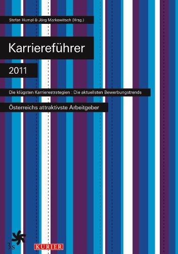 Karriereführer 2011: Österreichs attraktivste Arbeitgeber Business, Finance & Career