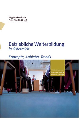 Betriebliche Weiterbildung in Österreich: Konzepte, Anbieter, Trends Law