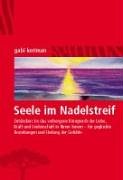 Seele im Nadelstreif: Entdecken Sie das verborgene Königreich der Liebe, Kraft und Leidenschaft in Ihrem Innern: Für geglückte Beziehungen und Heilung der Gefühle Books