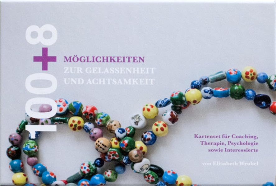100 + 8 Möglichkeiten zur Gelassenheit und Achtsamkeit Religion & Esotericism