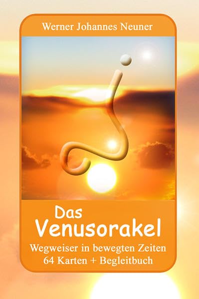 Das Venusorakel: Wegweiser in bewegten Zeiten Religion & Esotericism
