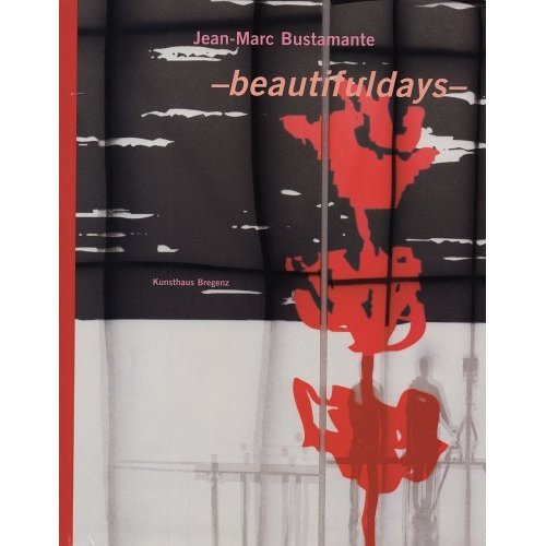 Multi-Beautifuldays / JEAN-MARC BUSTAMANTE: BEAUTIFULDAYS Books