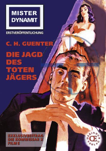 Mister Dynamit. Die Jagd des toten Jägers. Contemporary literature