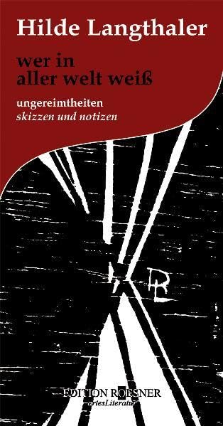 Wer in aller Welt weiß: Ungereimtheiten. Skizzen und Notizen Contemporary literature