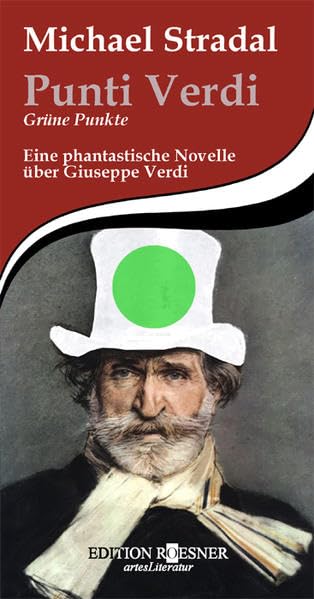 Punti Verdi: Eine phantastische Novelle über Giuseppe Verdi Contemporary literature