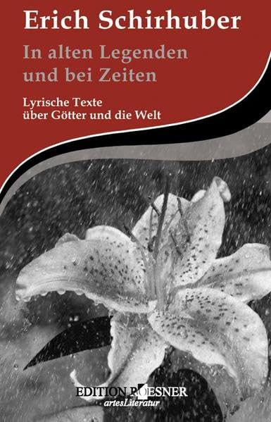 In alten Legenden und bei Zeiten: Lyrische Texte über Götter und die Welt Poetry