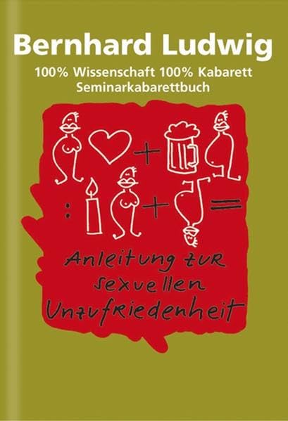 Anleitung zur sexuellen Unzufriedenheit: 100 % Wissenschaft, 100 % Kabarett, Seminarkabarett (Satire Österreich) Manga