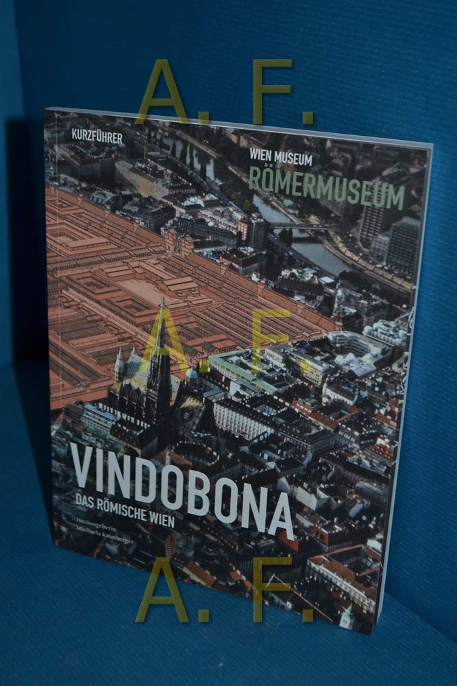 Vindobona das römische Wien - Römermuseum book