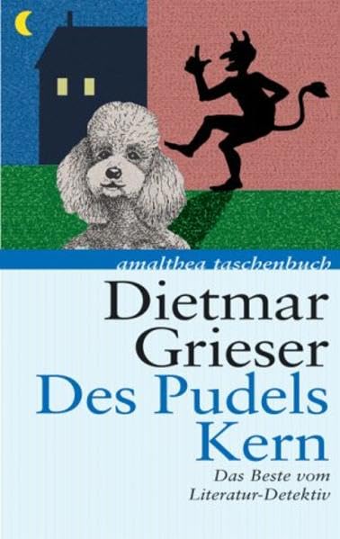 Des Pudels Kern: Das Beste vom Literatur-Detektiv Books