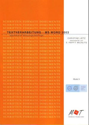 Textverarbeitung - MS Word 2003: Approbierte Schulungsunterlage. Modul 3 Computer Science