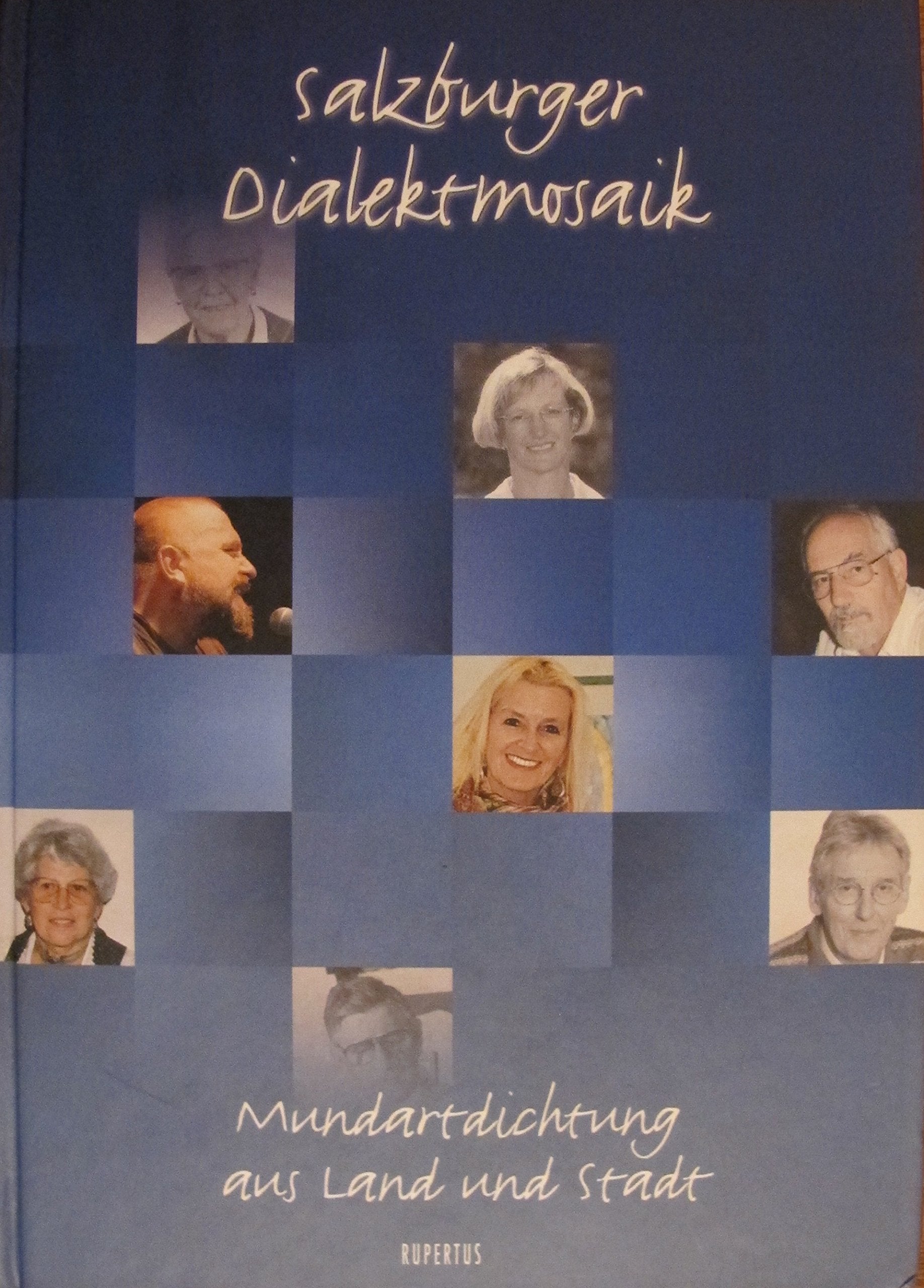 Salzburger Dialektmosaik: Mundartdichtung aus Land und Stadt book