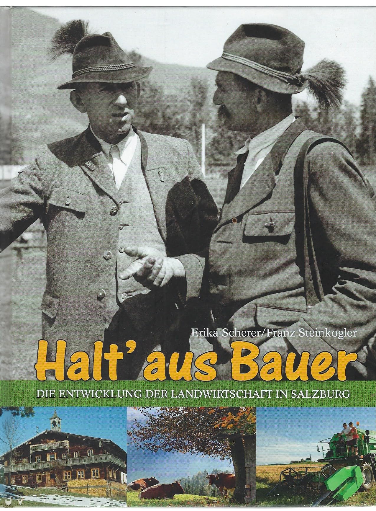 Halt´aus Bauer: Die Entwicklung der Landwirtschaft in Salzburg Reference Books