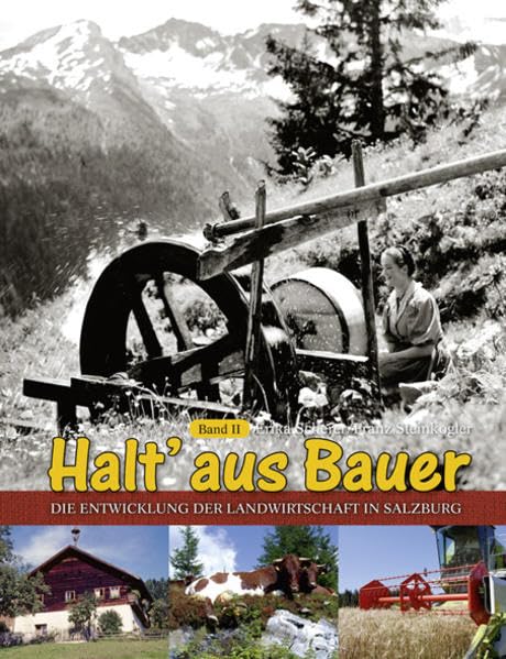 Halt' aus, Bauer: Die Entwicklung der Landwirtschaft in Salzburg Natural Sciences