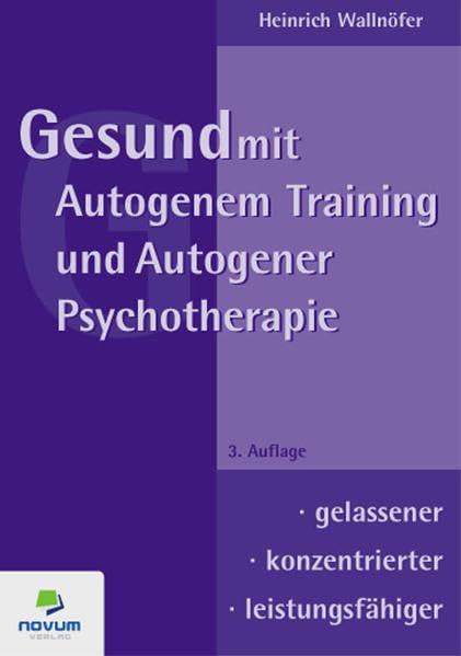 Gesund mit Autogenem Training und Autogener Psychotherapie book