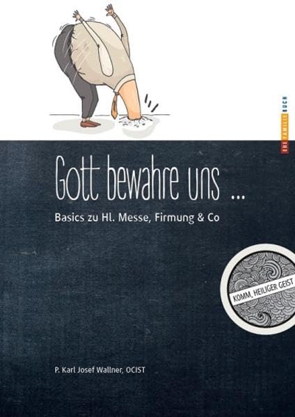 Gott bewahre uns vor dummen Christen: Basics zu Hl. Mess, Firmung & Co Religion & Esotericism
