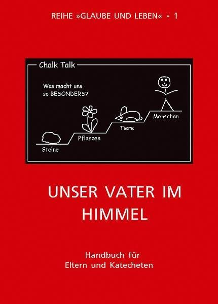 Glaube und Leben / Band 1/3: Unser Vater im Himmel: Handbuch für Eltern und Katecheten Study Guides