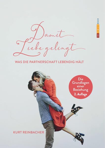 Damit Liebe gelingt: Was die Partnerschaft lebendig hält Books