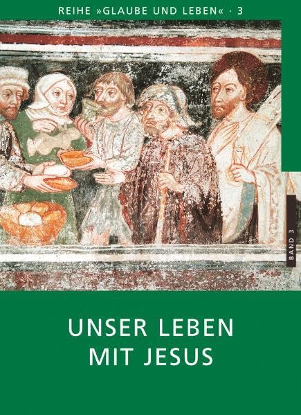 Glaube und Leben / Band 3/1: Unser Leben mit Jesus: Textbuch book