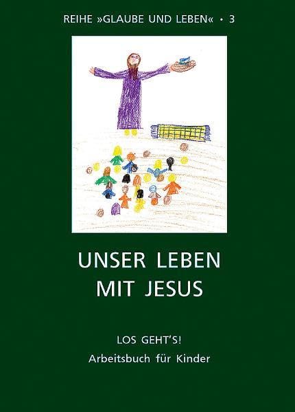 Glaube und Leben / Band 3/2: Unser Leben mit Jesus: Arbeitsbuch für Schüler Study Guides