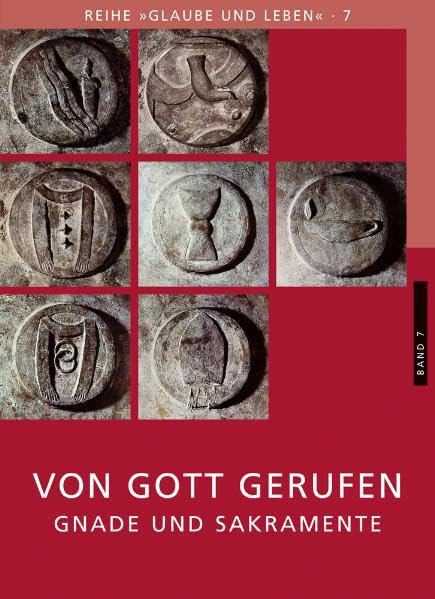 Glaube und Leben / Band 7/1: Von Gott gerufen - Gnade und Sakramente: Textbuch book