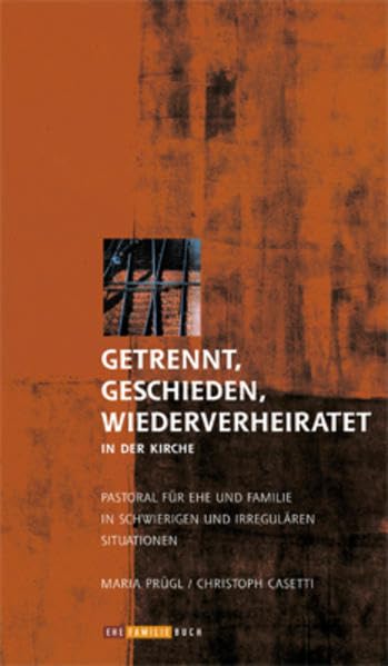 Getrennt, geschieden, wiederverheiratet: Pastoral für Ehe und Familie in schwierigen und irregulären Situationen Parents & Children