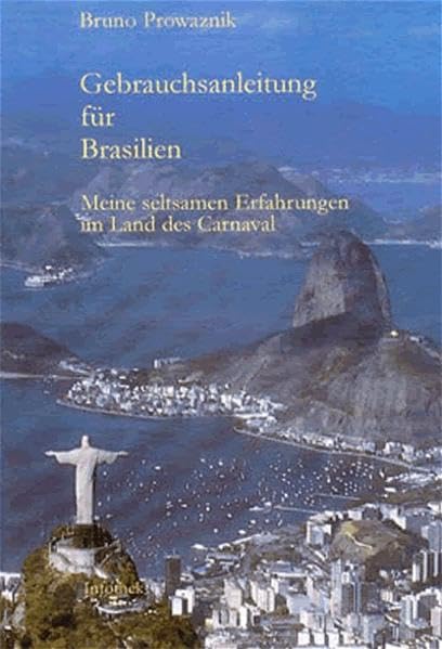 Gebrauchsanleitung für Brasilien: Meine seltsamen Erfahrungen im Land des Carnaval Leisure, Home & Garden