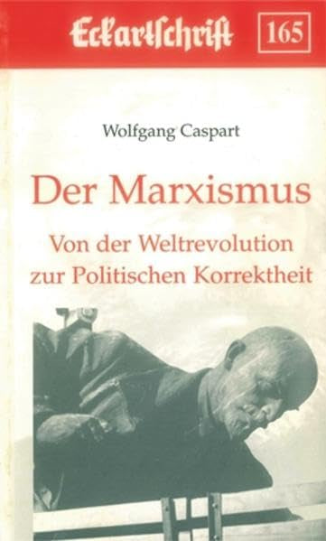 Der Marxismus. Von der Weltrevolution zur Politischen Korrektheit (Eckartschriften) Law