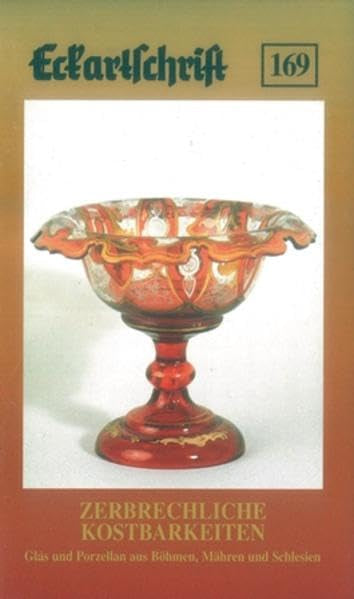 Zerbrechliche Kostbarkeiten. Glas und Porzellan aus Böhmen, Mähren und Schlesien book