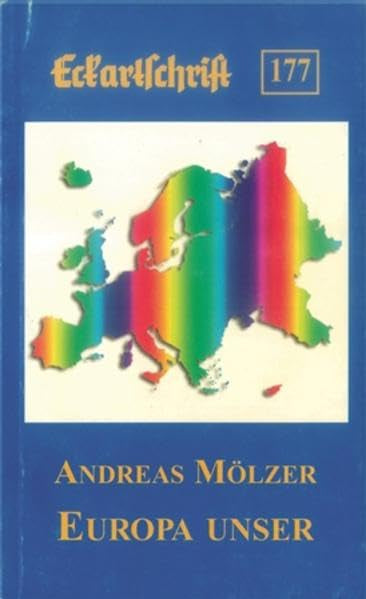Europa unser: Für ein Europa der freien Völker und der kulturellen Vielfalt (Eckartschriften) Reference Books