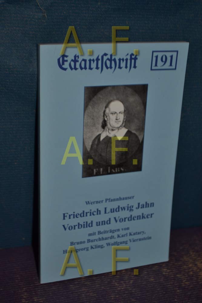 Friedrich Ludwig Jahn: Vorbild und Vordenker (Eckartschriften) Memories