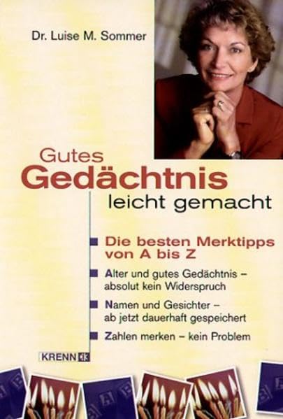 Gutes Gedächtnis leicht gemacht: Die besten Merktipps von A - Z Business, Finance & Career