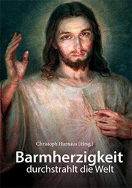 Barmherzigkeit durchstrahlt die Welt Religion & Esotericism