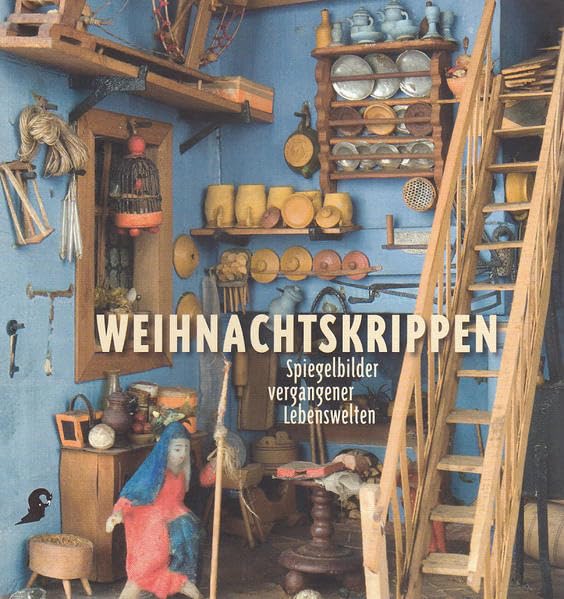 Weihnachtskrippen: Spiegelbilder vergangener Lebenswelten (Kataloge des Österreichischen Museums für Volkskunde in Wien) Law