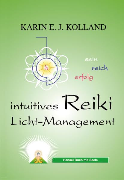 Kolland, K: Intuitives Reiki Licht-Management Health, Nutrition & Fitness