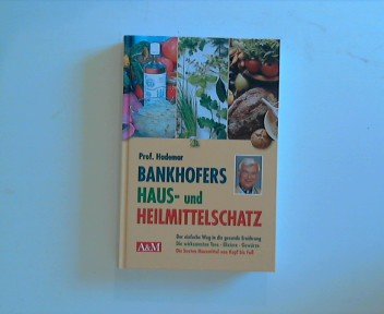 Prof. Hademar Bankhofers Haus- und Heilmittelschatz Books