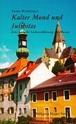 Kalter Mond und Julihitze. Eine lyrische Liebeserklärung an Murau. Books