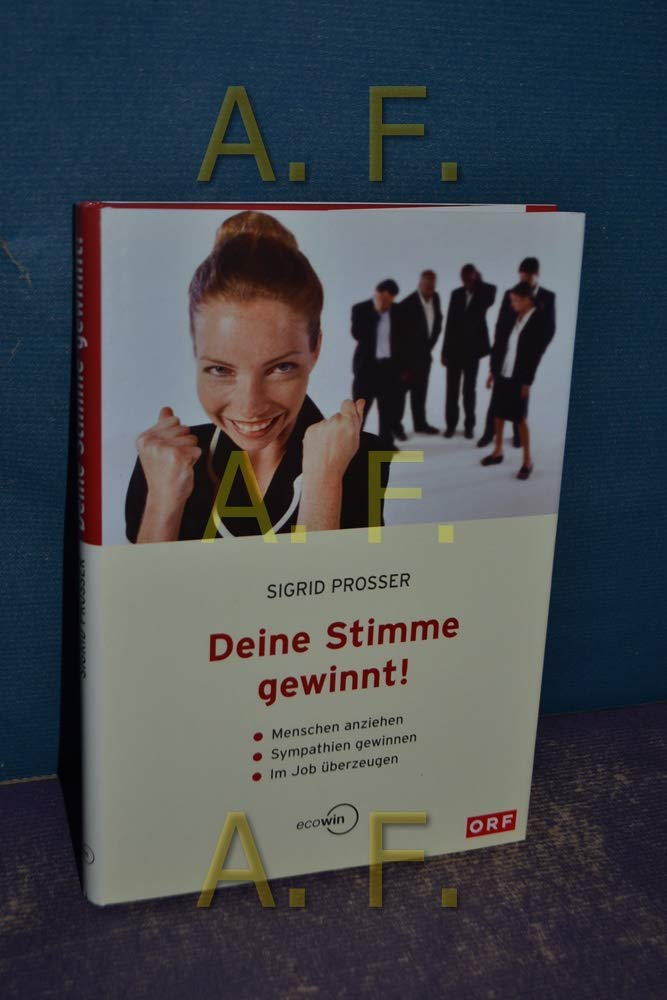 Deine Stimme gewinnt!: Menschen anziehen - Sympathien gewinnen - Im Job überzeugen Books