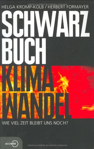 Schwarzbuch Klimawandel: Wie viel Zeit bleibt uns noch? Natural Sciences