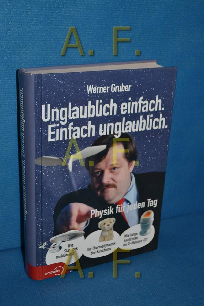 Unglaublich einfach. Einfach unglaublich: Physik für jeden Tag Leisure, Home & Garden