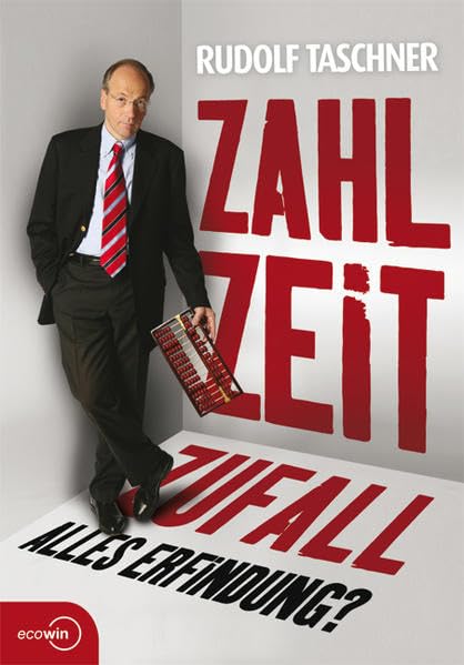 Zahl Zeit Zufall. Alles Erfindung? Mathematics