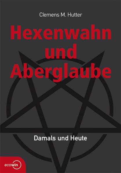 Hexenwahn und Aberglaube: Damals und Heute Books