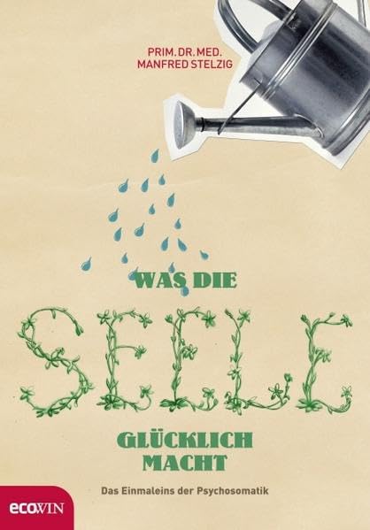 Was die Seele glücklich macht Health, Nutrition & Fitness