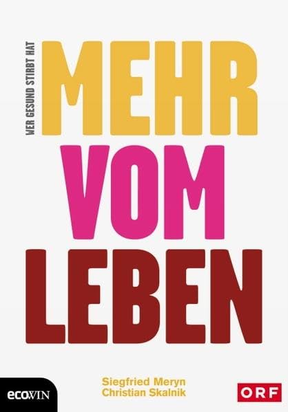 Wer gesund stirbt, hat mehr vom Leben Health, Nutrition & Fitness