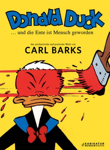 Donald Duck... und die Ente ist Mensch geworden: Das zeichnerische und poetische Werk von Carl Barks Manga