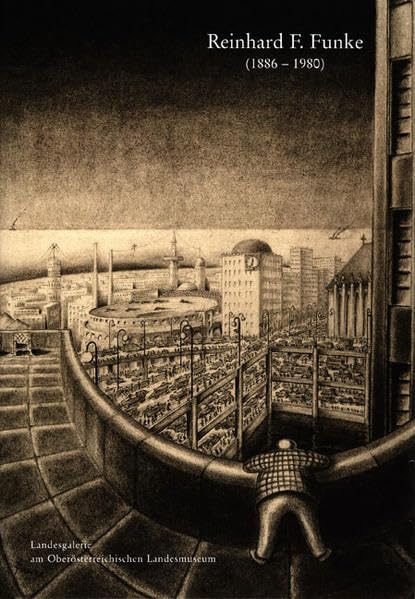Reinhard F. Funke: 1886-1980 Film, Art & Culture