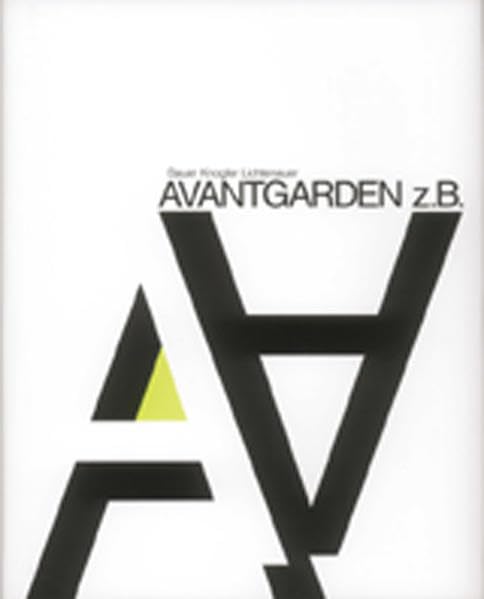 Bauer Knogler Lichtenauer. Avantgarden z.B. Film, Art & Culture