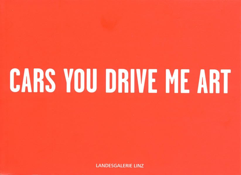 Cars you drive me art Film, Art & Culture