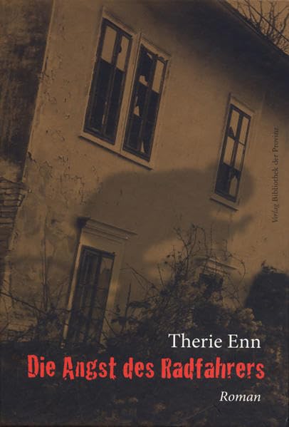 Die Angst des Radfahrers: Roman Contemporary literature